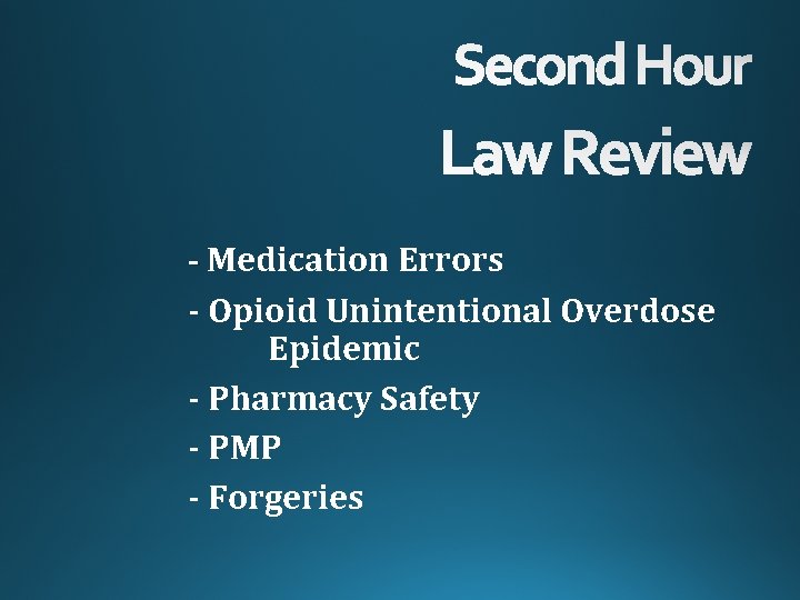 - Medication Errors - Opioid Unintentional Overdose Epidemic - Pharmacy Safety - PMP -