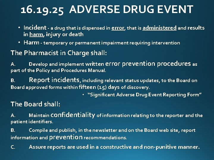 16. 19. 25 ADVERSE DRUG EVENT • Incident - a drug that is dispensed