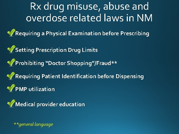 Rx drug misuse, abuse and overdose related laws in NM • Requiring a Physical