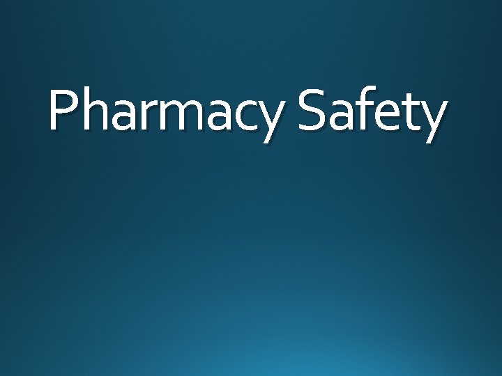 Pharmacy Safety 