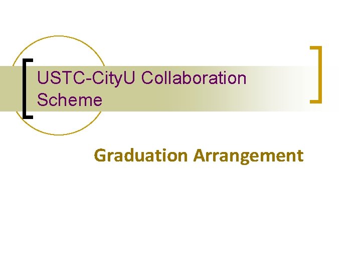 USTC-City. U Collaboration Scheme Graduation Arrangement 