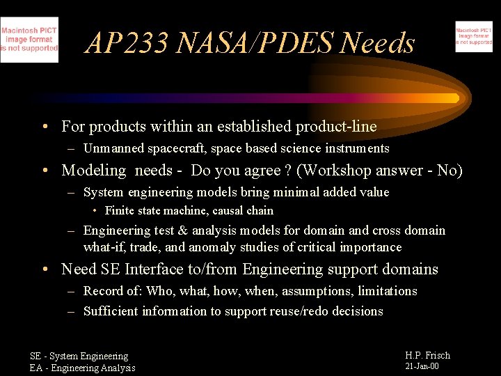 AP 233 NASA/PDES Needs • For products within an established product-line – Unmanned spacecraft,