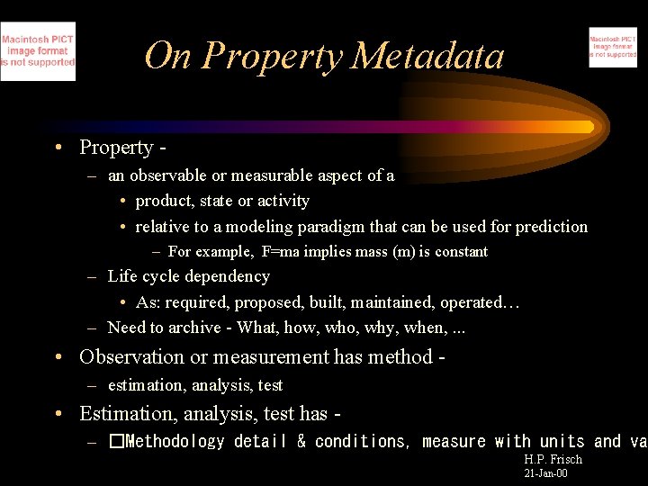 On Property Metadata • Property – an observable or measurable aspect of a •