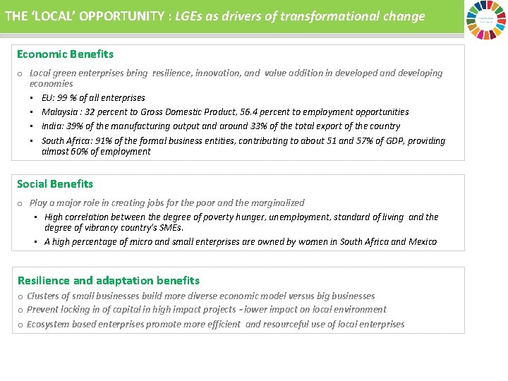 THE ‘LOCAL’ OPPORTUNITY : LGEs as drivers of transformational change Economic Benefits o Local