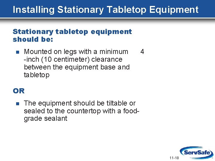 Installing Stationary Tabletop Equipment Stationary tabletop equipment should be: n Mounted on legs with