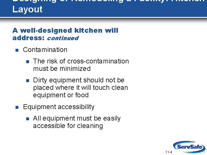 Designing or Remodeling a Facility: Kitchen Layout A well-designed kitchen will address: continued n