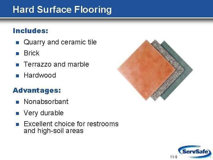 Hard Surface Flooring Includes: n Quarry and ceramic tile n Brick n Terrazzo and