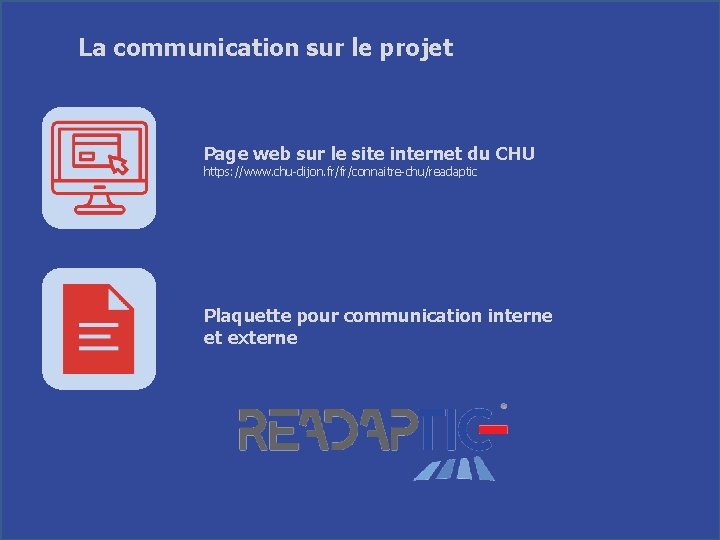 La communication sur le projet Page web sur le site internet du CHU https: