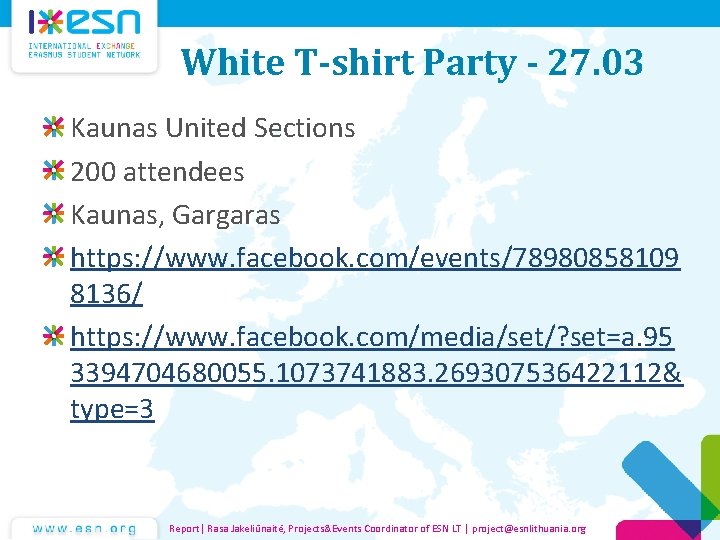 White T-shirt Party - 27. 03 Kaunas United Sections 200 attendees Kaunas, Gargaras https: