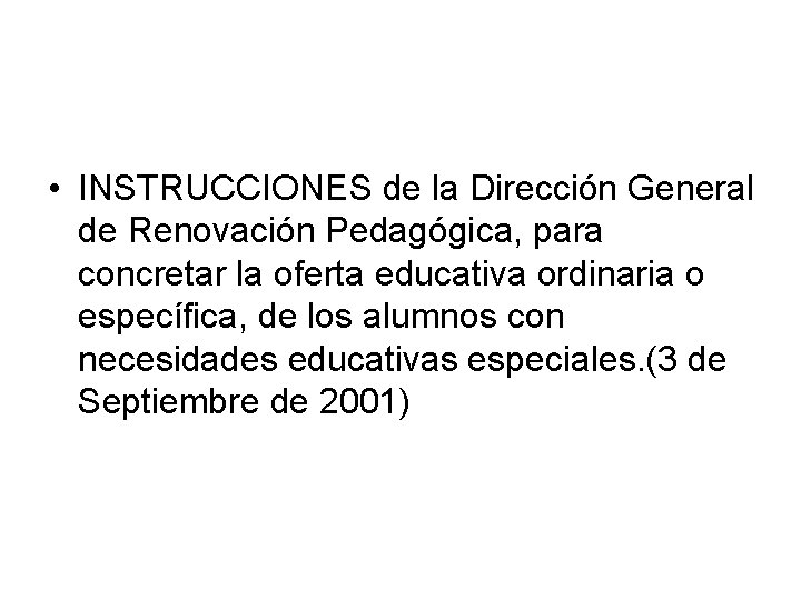  • INSTRUCCIONES de la Dirección General de Renovación Pedagógica, para concretar la oferta