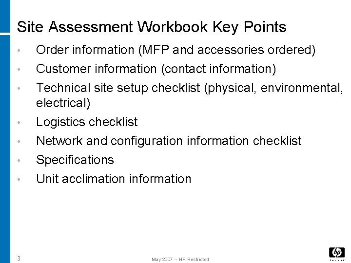 Site Assessment Workbook Key Points • Order information (MFP and accessories ordered) • Customer Site Assessment Workbook Key Points • Order information (MFP and accessories ordered) • Customer