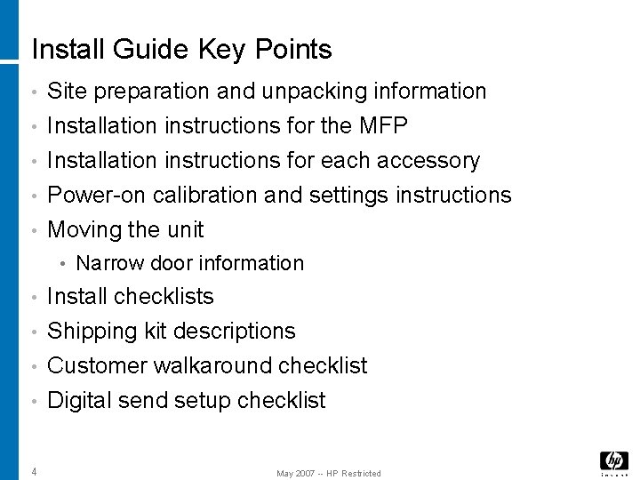 Install Guide Key Points • Site preparation and unpacking information • Installation instructions for Install Guide Key Points • Site preparation and unpacking information • Installation instructions for