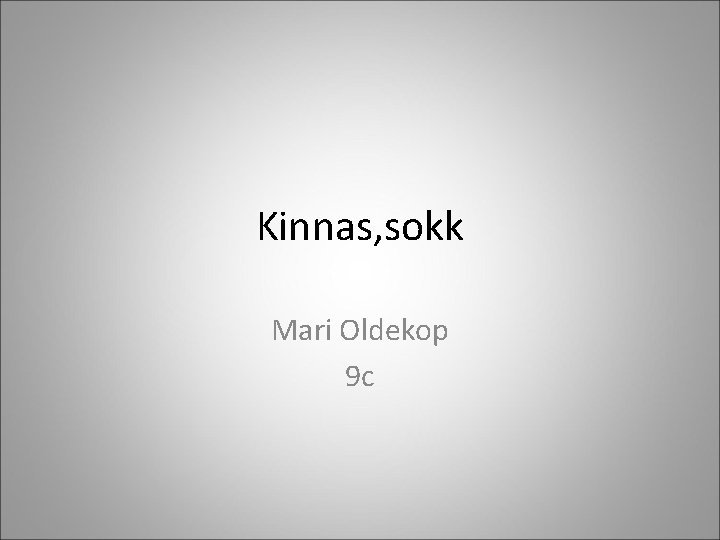 Kinnas, sokk Mari Oldekop 9 c 