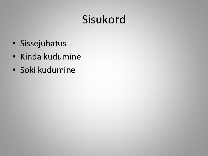 Sisukord • Sissejuhatus • Kinda kudumine • Soki kudumine 