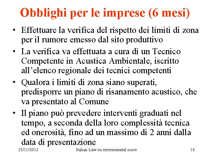 Obblighi per le imprese (6 mesi) • Effettuare la verifica del rispetto dei limiti