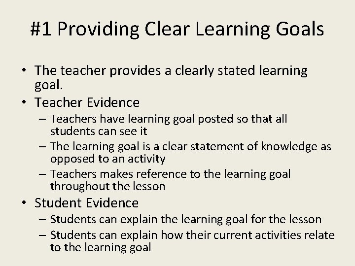#1 Providing Clear Learning Goals • The teacher provides a clearly stated learning goal.