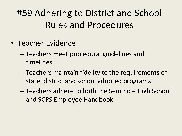 #59 Adhering to District and School Rules and Procedures • Teacher Evidence – Teachers