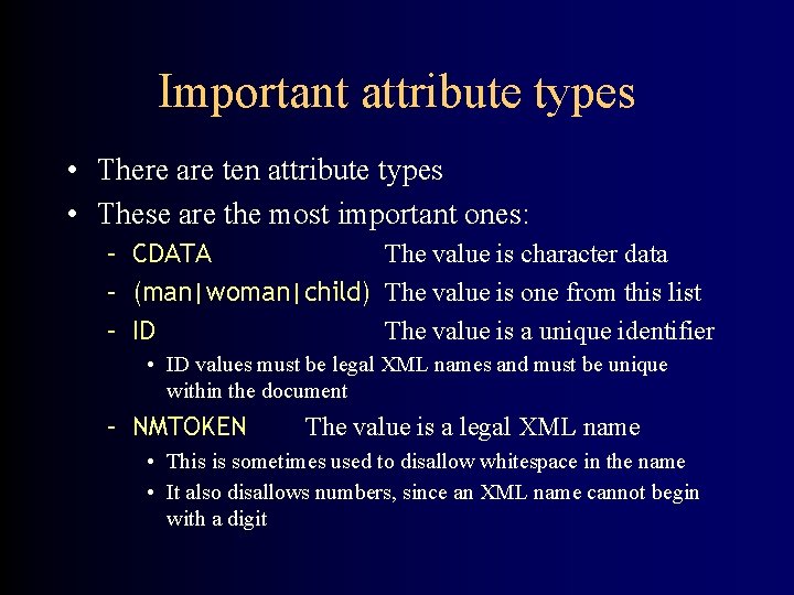 Important attribute types • There are ten attribute types • These are the most