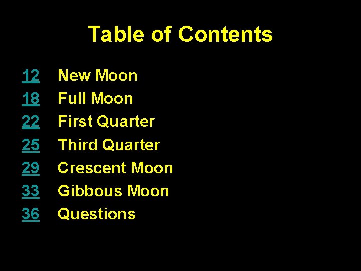 Table of Contents 12 18 22 25 29 33 36 New Moon Full Moon Table of Contents 12 18 22 25 29 33 36 New Moon Full Moon