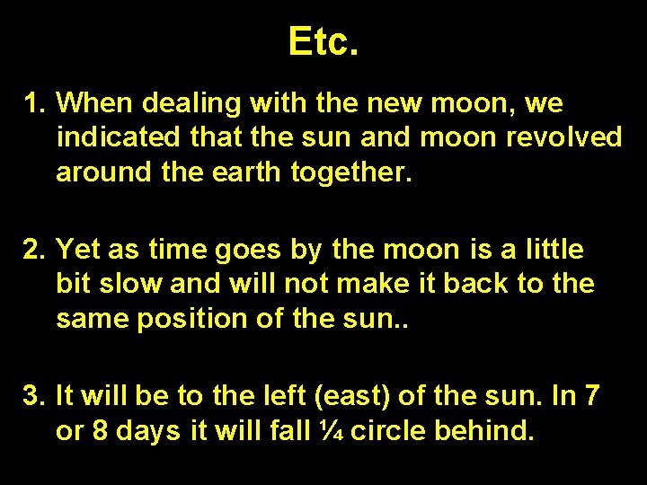 Etc. 1. When dealing with the new moon, we indicated that the sun and Etc. 1. When dealing with the new moon, we indicated that the sun and