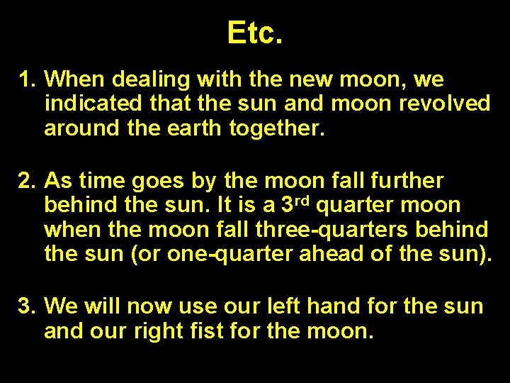 Etc. 1. When dealing with the new moon, we indicated that the sun and Etc. 1. When dealing with the new moon, we indicated that the sun and