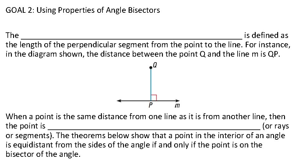 GOAL 2: Using Properties of Angle Bisectors The __________________________ is defined as the length
