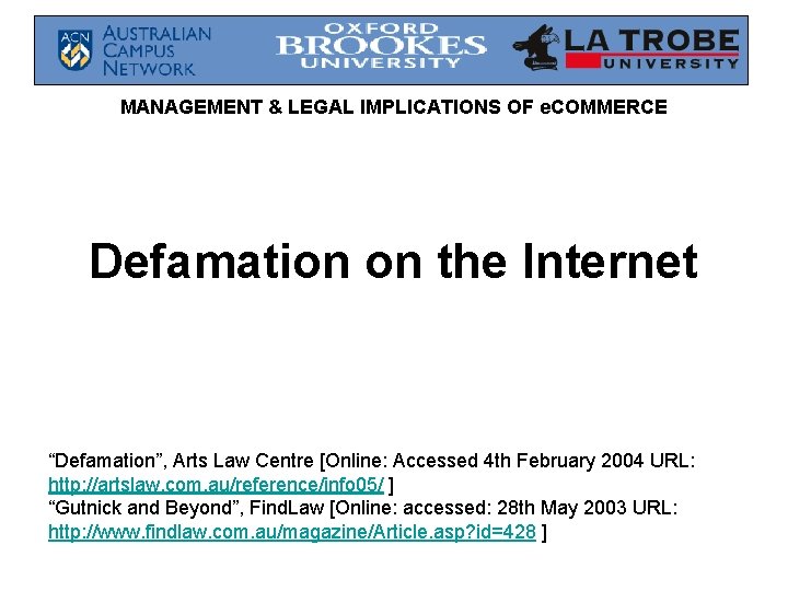 MANAGEMENT & LEGAL IMPLICATIONS OF e. COMMERCE Defamation on the Internet “Defamation”, Arts Law MANAGEMENT & LEGAL IMPLICATIONS OF e. COMMERCE Defamation on the Internet “Defamation”, Arts Law