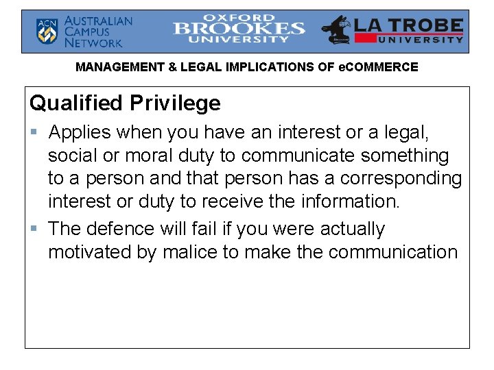 MANAGEMENT & LEGAL IMPLICATIONS OF e. COMMERCE Qualified Privilege § Applies when you have MANAGEMENT & LEGAL IMPLICATIONS OF e. COMMERCE Qualified Privilege § Applies when you have