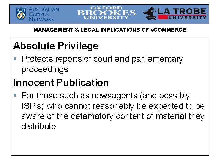 MANAGEMENT & LEGAL IMPLICATIONS OF e. COMMERCE Absolute Privilege § Protects reports of court MANAGEMENT & LEGAL IMPLICATIONS OF e. COMMERCE Absolute Privilege § Protects reports of court