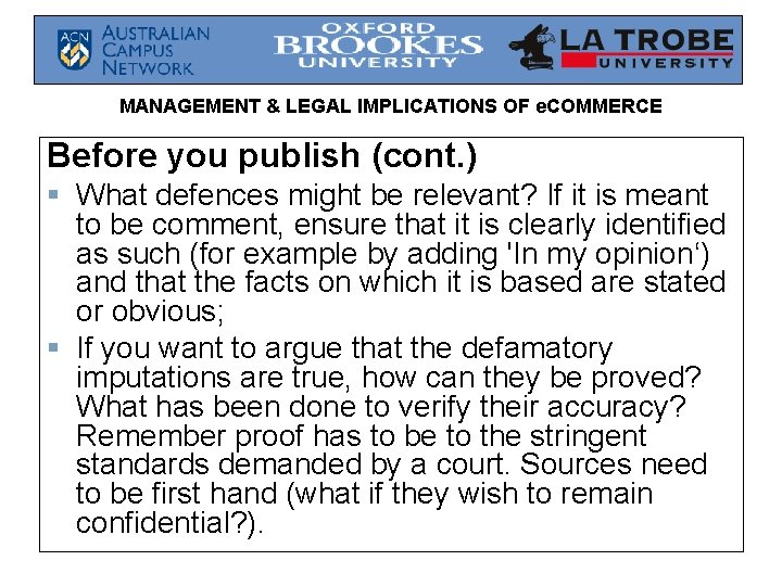 MANAGEMENT & LEGAL IMPLICATIONS OF e. COMMERCE Before you publish (cont. ) § What MANAGEMENT & LEGAL IMPLICATIONS OF e. COMMERCE Before you publish (cont. ) § What