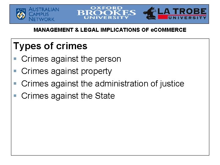 MANAGEMENT & LEGAL IMPLICATIONS OF e. COMMERCE Types of crimes § § Crimes against MANAGEMENT & LEGAL IMPLICATIONS OF e. COMMERCE Types of crimes § § Crimes against