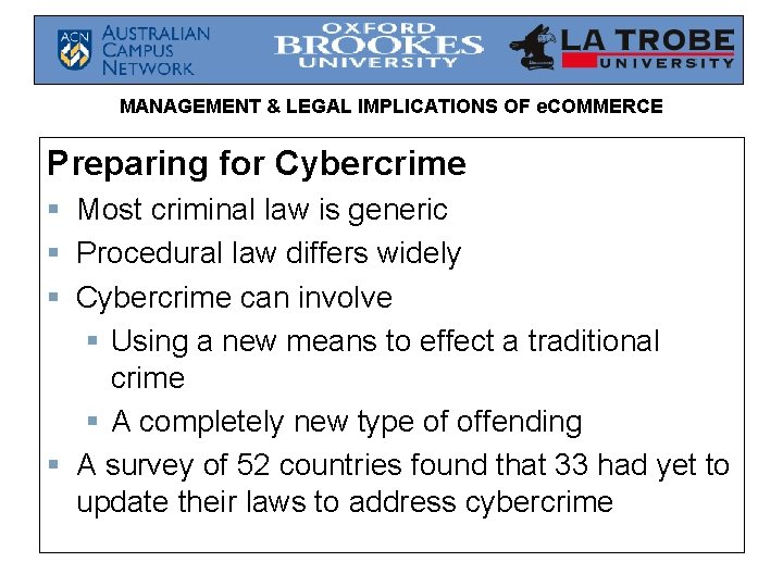 MANAGEMENT & LEGAL IMPLICATIONS OF e. COMMERCE Preparing for Cybercrime § Most criminal law MANAGEMENT & LEGAL IMPLICATIONS OF e. COMMERCE Preparing for Cybercrime § Most criminal law