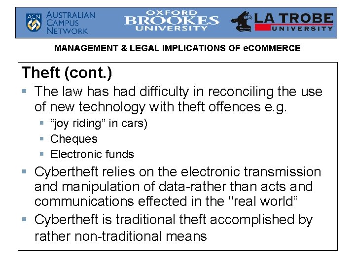 MANAGEMENT & LEGAL IMPLICATIONS OF e. COMMERCE Theft (cont. ) § The law has MANAGEMENT & LEGAL IMPLICATIONS OF e. COMMERCE Theft (cont. ) § The law has