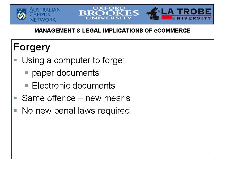 MANAGEMENT & LEGAL IMPLICATIONS OF e. COMMERCE Forgery § Using a computer to forge: MANAGEMENT & LEGAL IMPLICATIONS OF e. COMMERCE Forgery § Using a computer to forge: