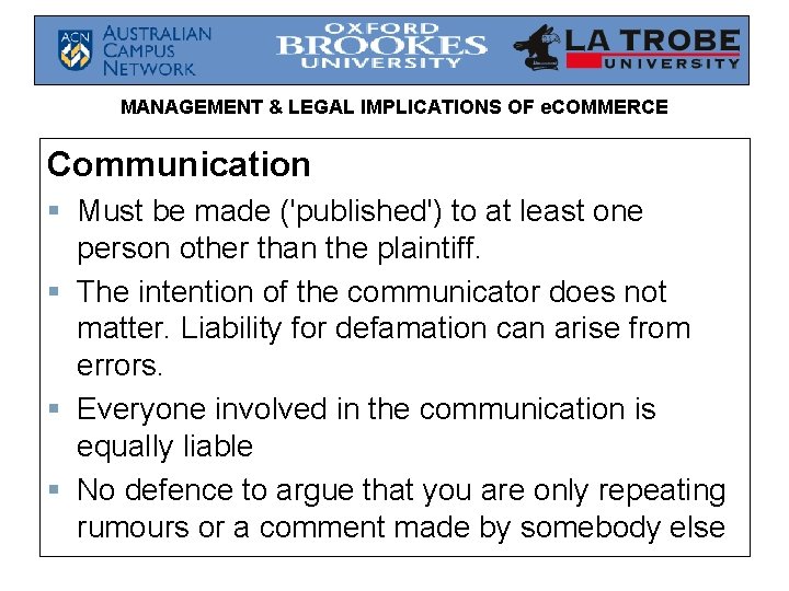 MANAGEMENT & LEGAL IMPLICATIONS OF e. COMMERCE Communication § Must be made ('published') to MANAGEMENT & LEGAL IMPLICATIONS OF e. COMMERCE Communication § Must be made ('published') to