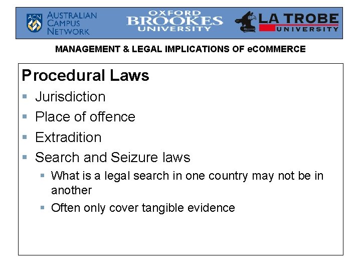 MANAGEMENT & LEGAL IMPLICATIONS OF e. COMMERCE Procedural Laws § § Jurisdiction Place of MANAGEMENT & LEGAL IMPLICATIONS OF e. COMMERCE Procedural Laws § § Jurisdiction Place of