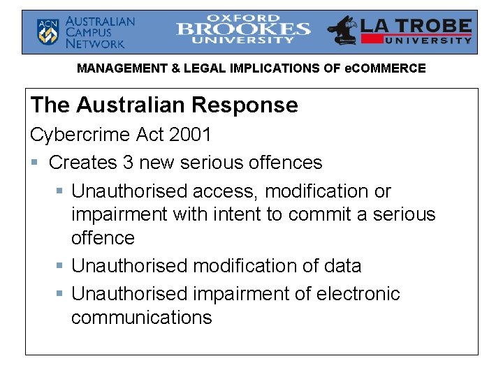 MANAGEMENT & LEGAL IMPLICATIONS OF e. COMMERCE The Australian Response Cybercrime Act 2001 § MANAGEMENT & LEGAL IMPLICATIONS OF e. COMMERCE The Australian Response Cybercrime Act 2001 §