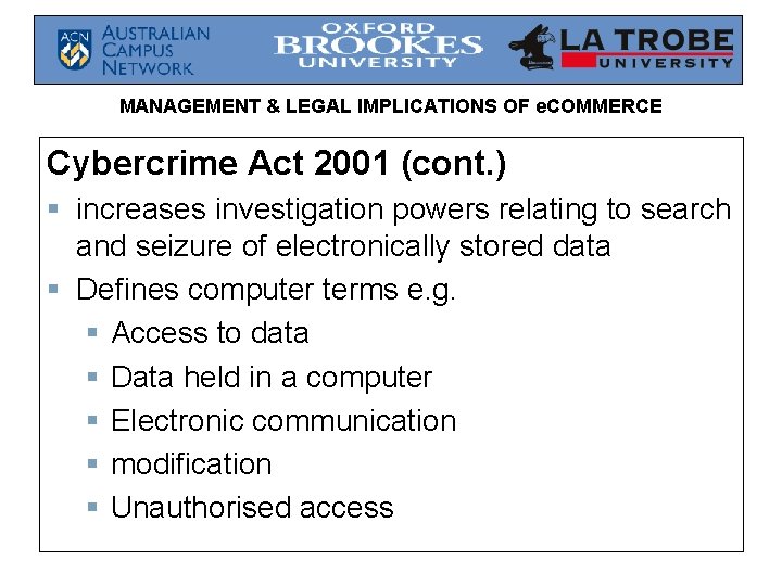 MANAGEMENT & LEGAL IMPLICATIONS OF e. COMMERCE Cybercrime Act 2001 (cont. ) § increases MANAGEMENT & LEGAL IMPLICATIONS OF e. COMMERCE Cybercrime Act 2001 (cont. ) § increases
