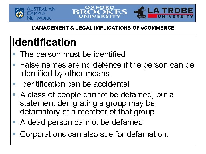 MANAGEMENT & LEGAL IMPLICATIONS OF e. COMMERCE Identification § The person must be identified MANAGEMENT & LEGAL IMPLICATIONS OF e. COMMERCE Identification § The person must be identified