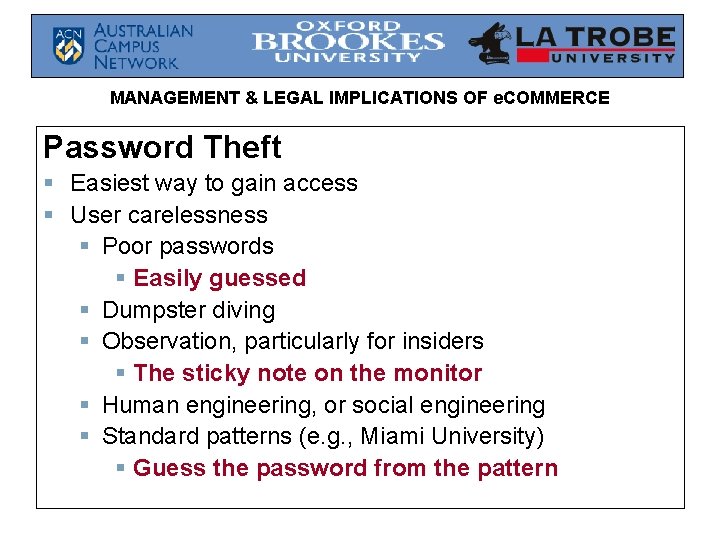 MANAGEMENT & LEGAL IMPLICATIONS OF e. COMMERCE Password Theft § Easiest way to gain MANAGEMENT & LEGAL IMPLICATIONS OF e. COMMERCE Password Theft § Easiest way to gain