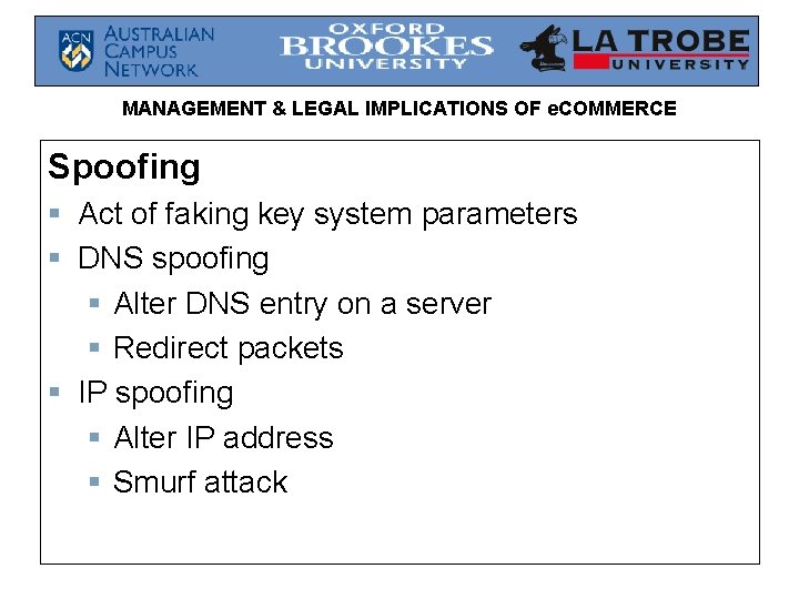 MANAGEMENT & LEGAL IMPLICATIONS OF e. COMMERCE Spoofing § Act of faking key system MANAGEMENT & LEGAL IMPLICATIONS OF e. COMMERCE Spoofing § Act of faking key system