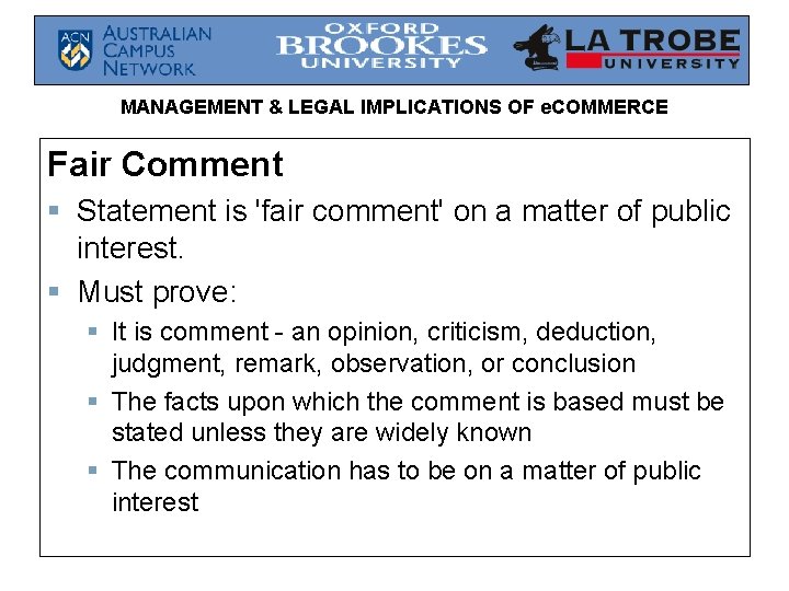 MANAGEMENT & LEGAL IMPLICATIONS OF e. COMMERCE Fair Comment § Statement is 'fair comment' MANAGEMENT & LEGAL IMPLICATIONS OF e. COMMERCE Fair Comment § Statement is 'fair comment'