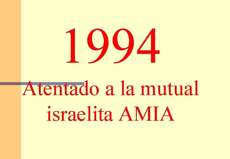 1994 Atentado a la mutual israelita AMIA 