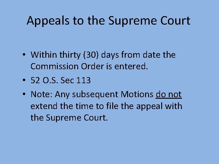 Appeals to the Supreme Court • Within thirty (30) days from date the Commission