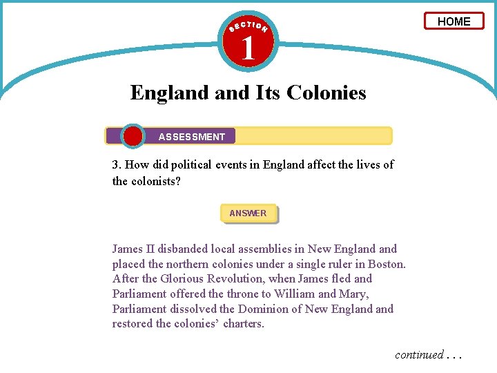 HOME 1 England Its Colonies ASSESSMENT 3. How did political events in England affect