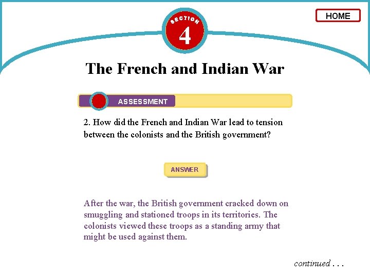 4 HOME The French and Indian War ASSESSMENT 2. How did the French and