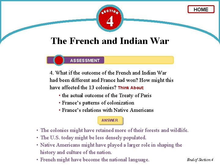 4 HOME The French and Indian War ASSESSMENT 4. What if the outcome of