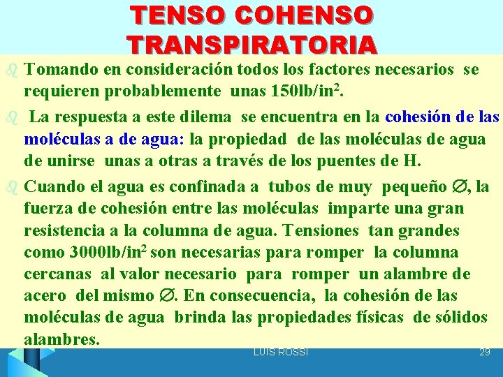b b b TENSO COHENSO TRANSPIRATORIA Tomando en consideración todos los factores necesarios se