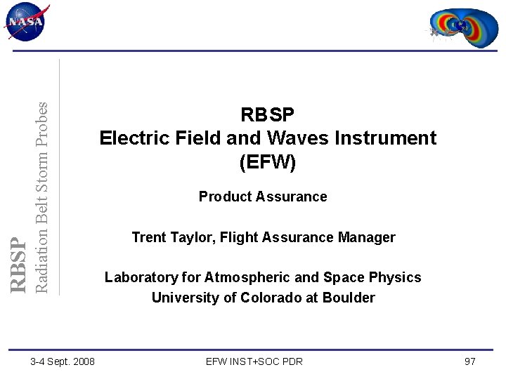 RBSP Radiation Belt Storm Probes 3 -4 Sept. 2008 RBSP Electric Field and Waves