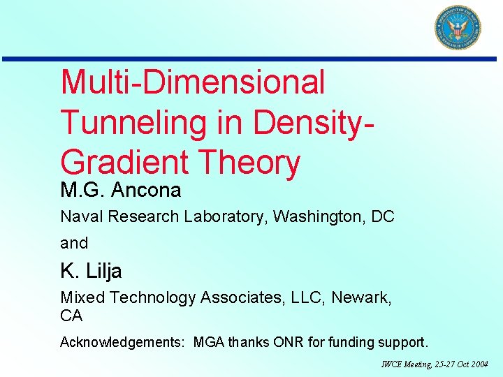 Multi-Dimensional Tunneling in Density. Gradient Theory M. G. Ancona Naval Research Laboratory, Washington, DC